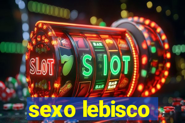 sexo lebisco